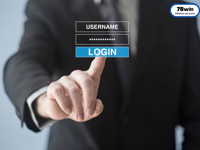 Hướng dẫn đăng nhập an toàn, bảo mật tại 78Win
