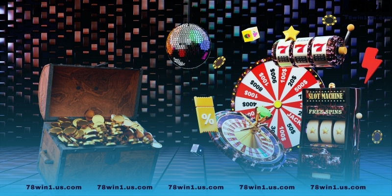 Ưu đãi và khuyến mãi hấp dẫn dành cho hội viên 78Win